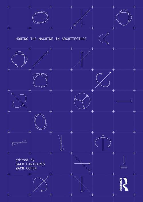 Book cover of Homing the Machine in Architecture