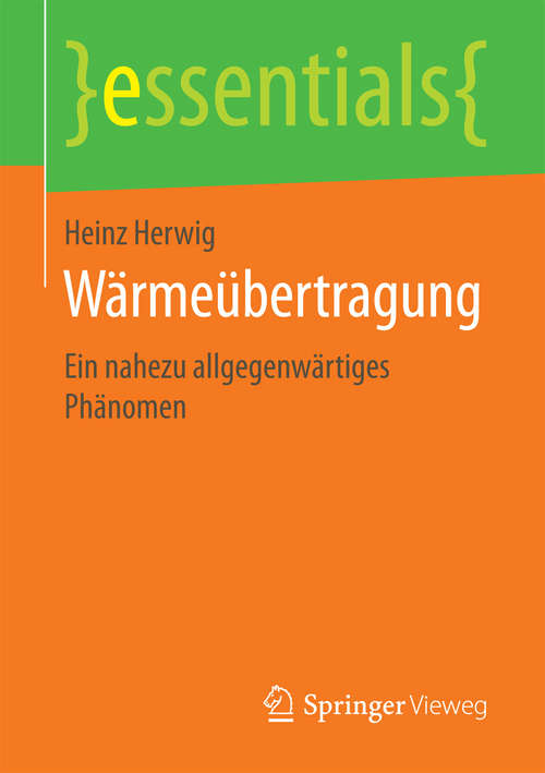 Book cover of Wärmeübertragung: Ein nahezu allgegenwärtiges Phänomen (essentials)