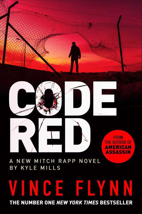 Book cover of Code Red: The new pulse-pounding thriller from the author of American Assassin (A\mitch Rapp Novel Ser. #22)