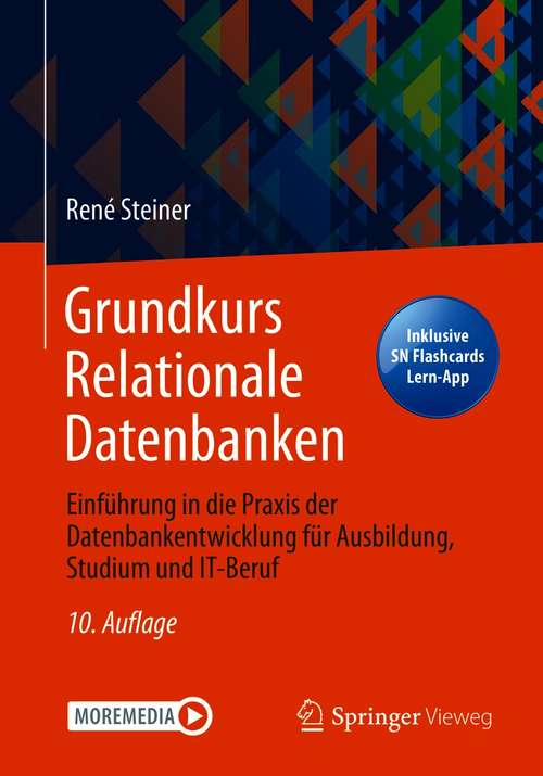 Book cover of Grundkurs Relationale Datenbanken: Einführung in die Praxis der Datenbankentwicklung für Ausbildung, Studium und IT-Beruf (10. Aufl. 2021)