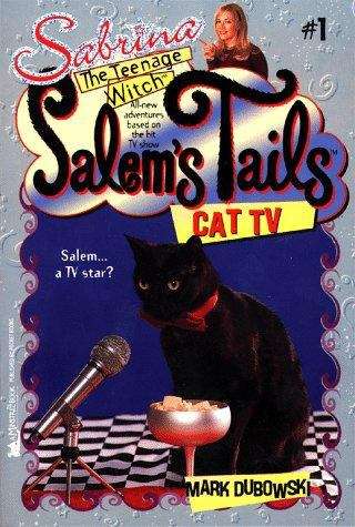 Book cover of Cat TV (Sabrina the Teenage Witch, Salem's Tails # #1)