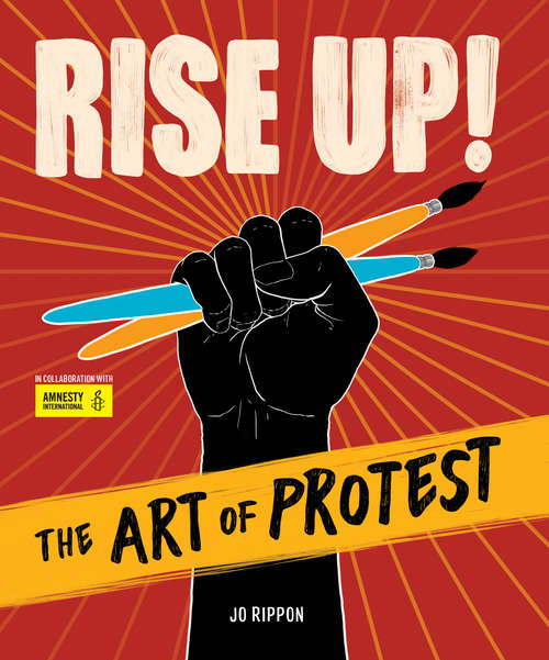 Book cover of Rise Up! The Art of Protest