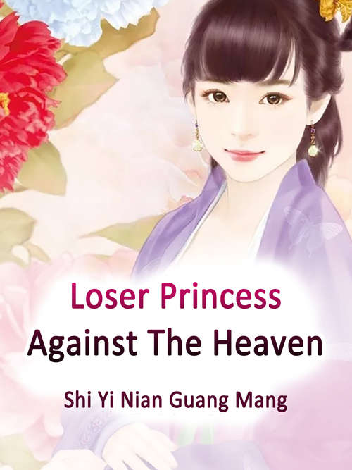 Book cover of Loser Princess Against The Heaven: Volume 2 (Volume 2 #2)