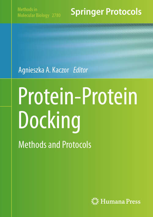 Book cover of Protein-Protein Docking: Methods and Protocols (2024) (Methods in Molecular Biology #2780)