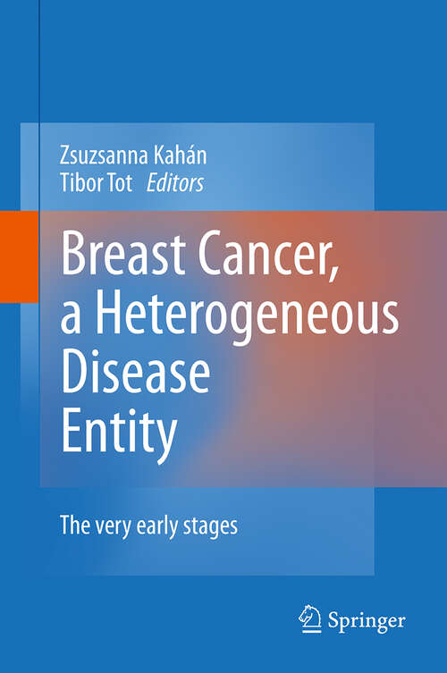 Book cover of Breast Cancer, a Heterogeneous Disease Entity: The Very Early Stages