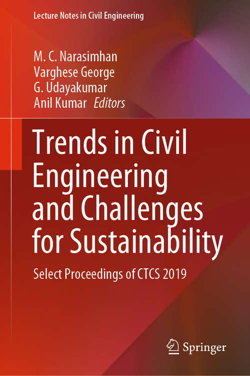 Book cover of Trends in Civil Engineering and Challenges for Sustainability: Select Proceedings of CTCS 2019 (1st ed. 2021) (Lecture Notes in Civil Engineering #99)