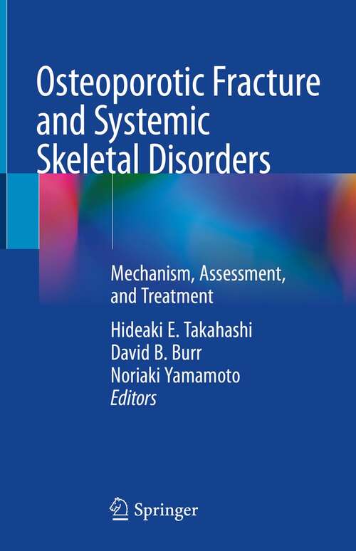 Book cover of Osteoporotic Fracture and Systemic Skeletal Disorders: Mechanism, Assessment, and Treatment (1st ed. 2022)