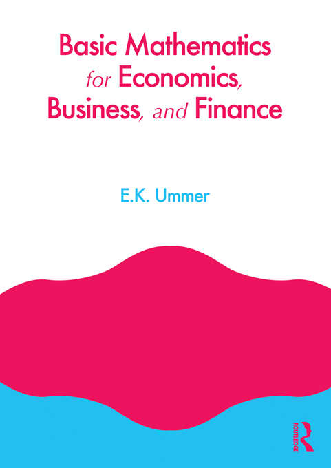 Book cover of Basic Mathematics for Economics, Business and Finance