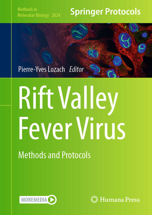 Book cover of Rift Valley Fever Virus: Methods and Protocols (2024) (Methods in Molecular Biology #2824)