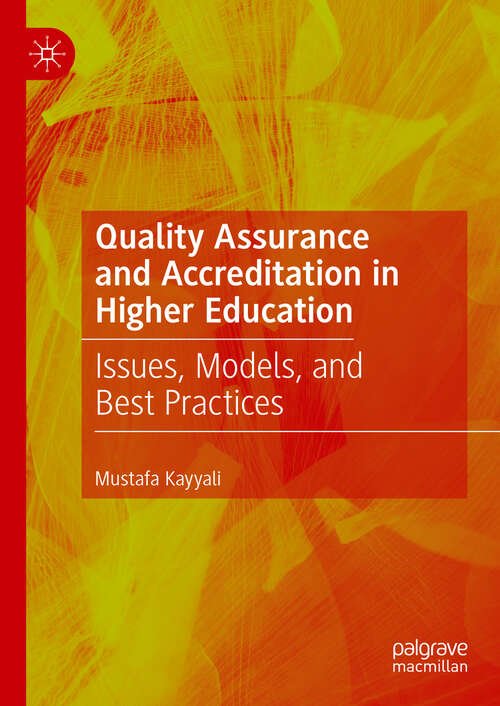 Book cover of Quality Assurance and Accreditation in Higher Education: Issues, Models, and Best Practices (2024)