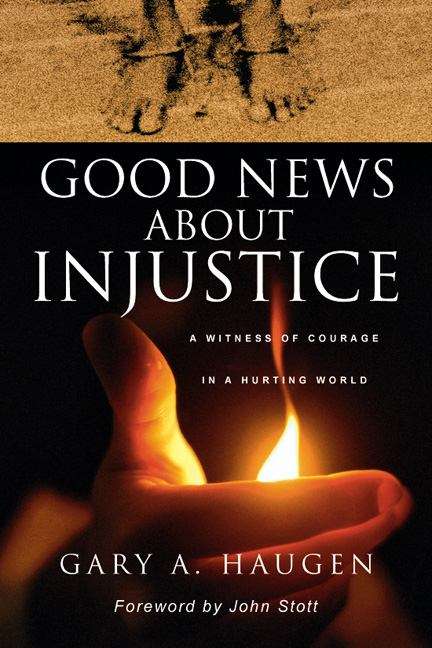 Book cover of Good News About Injustice: A Witness of Courage in a Hurting World
