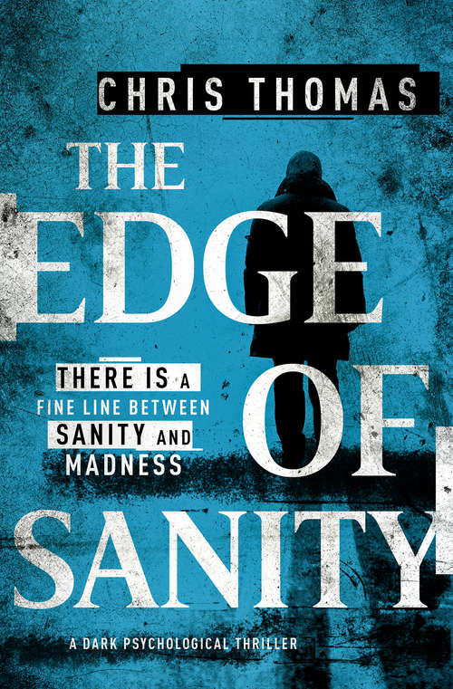 Book cover of The Edge of Sanity: A Dark Psychological Thriller