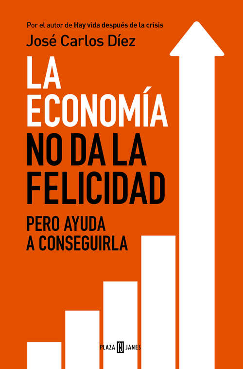 Book cover of La economía no da la felicidad