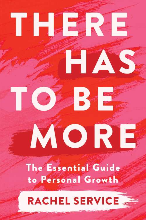 Book cover of There Has To Be More: The Essential Guide To Personal Growth