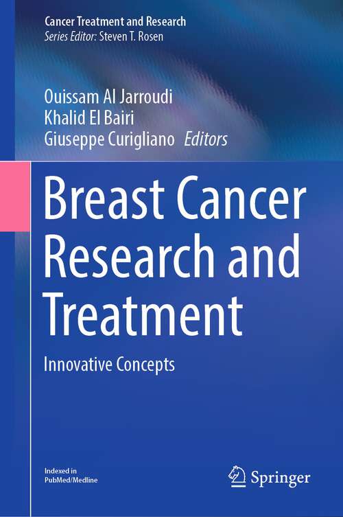 Book cover of Breast Cancer Research and Treatment: Innovative Concepts (1st ed. 2023) (Cancer Treatment and Research #188)