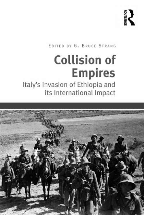 Book cover of Collision of Empires: Italy's Invasion of Ethiopia and its International Impact