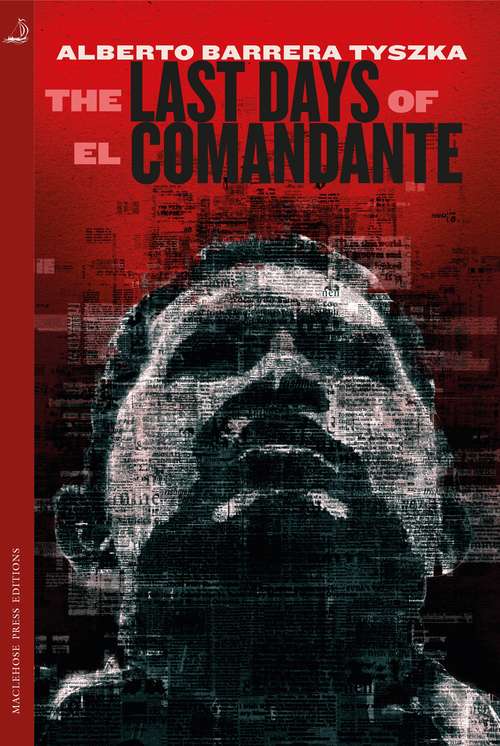 Book cover of The Last Days of El Comandante (Latin American Literature In Translation Ser.)
