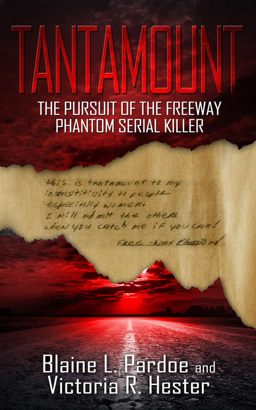 Book cover of Tantamount: The Pursuit of the Freeway Phantom Serial Killer