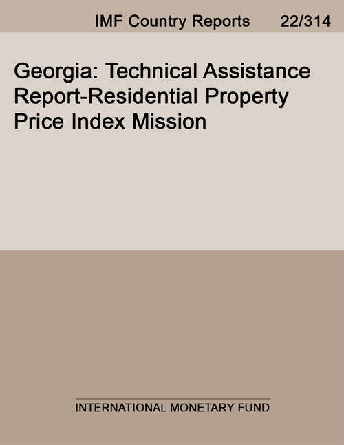 Book cover of Georgia: Technical Assistance Report-residential Property Price Index Mission (Imf Staff Country Reports)