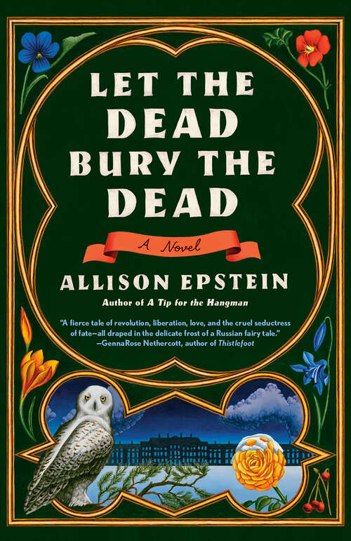 Book cover of Let the Dead Bury the Dead: A Novel