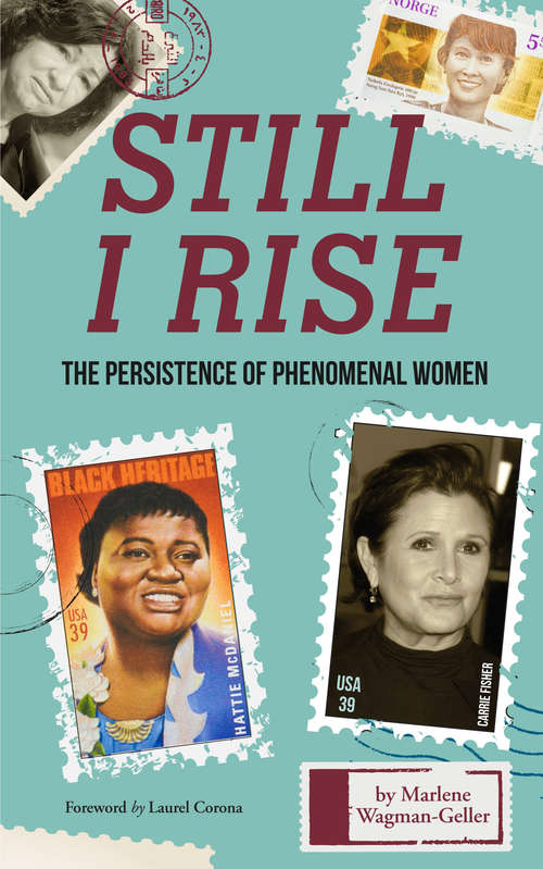 Book cover of Still I Rise: The Persistence of Phenomenal Women (Celebrating Women Ser.)