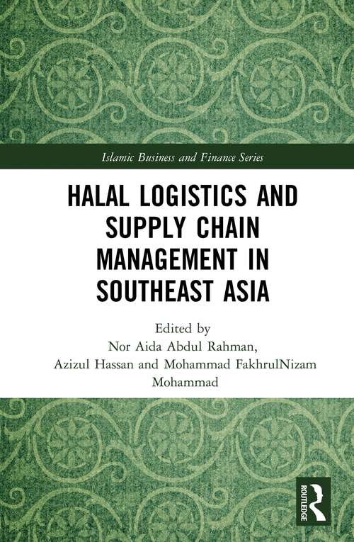 Book cover of Halal Logistics and Supply Chain Management in Southeast Asia (Islamic Business and Finance Series)