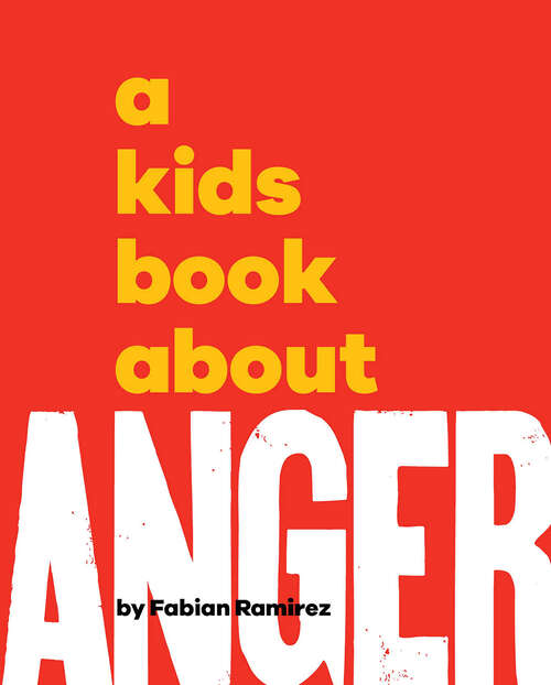 Book cover of Kids Book About Anger, A (A Kids Book)