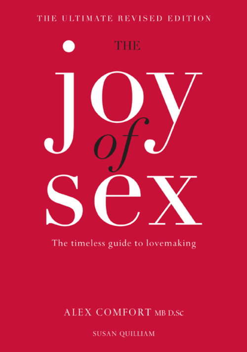 Book cover of The Joy of Sex: The timeless guide to lovemaking