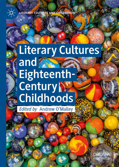 Book cover of Literary Cultures and Eighteenth-Century Childhoods