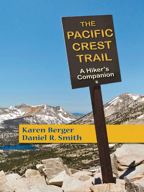 Book cover of The Pacific Crest Trail: A Hiker's Companion (Second Edition)