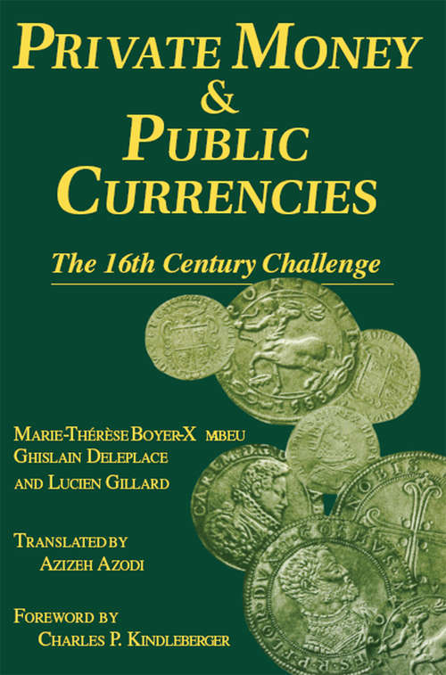 Book cover of Private Money and Public Currencies: The Sixteenth Century Challenge