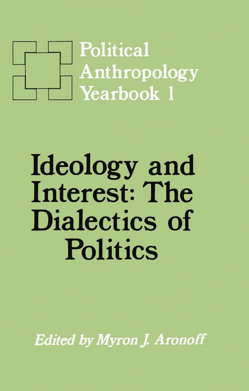 Book cover of Ideology and Interest: The Dialectics of Politics