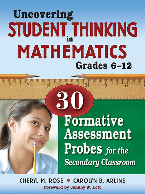 Book cover of Uncovering Student Thinking in Mathematics, Grades 6-12: 30 Formative Assessment Probes for the Secondary Classroom