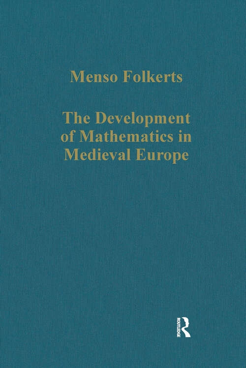 Book cover of The Development of Mathematics in Medieval Europe: The Arabs, Euclid, Regiomontanus (Variorum Collected Studies)