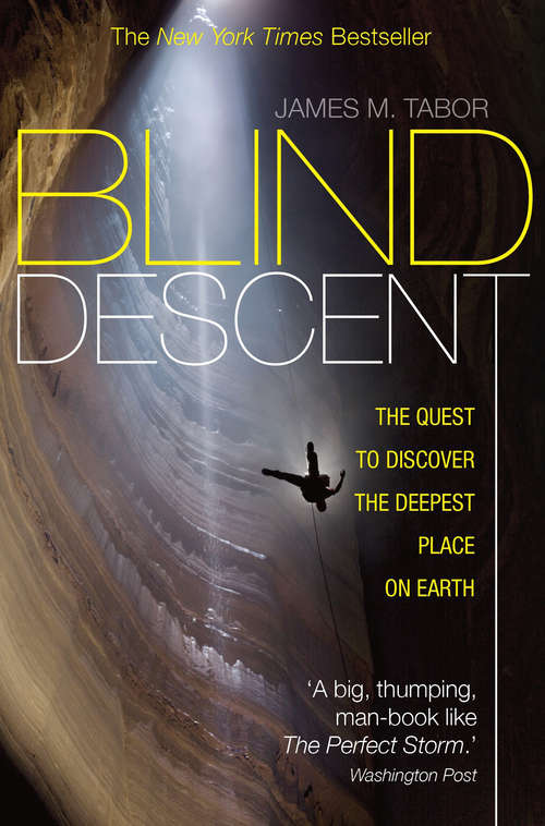 Book cover of Blind Descent: The Quest to Discover the Deepest Place on Earth