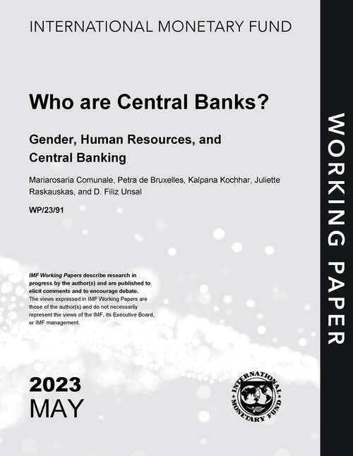 Book cover of Who are Central Banks? Gender, Human Resources, and Central Banking (Imf Working Papers)