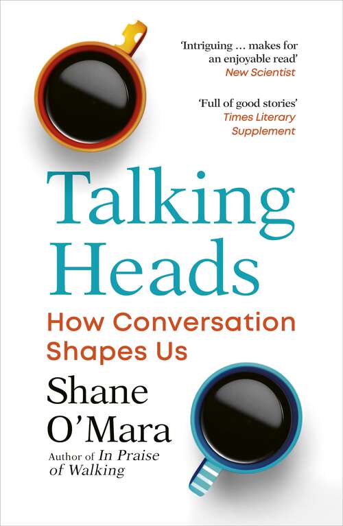 Book cover of Talking Heads: The New Science of How Conversation Shapes Our Worlds