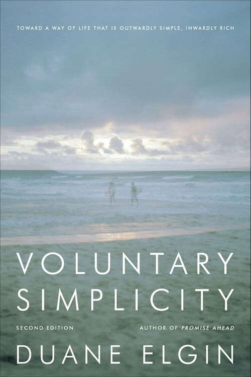 Book cover of Voluntary Simplicity Second: Toward a Way of Life That Is Outwardly Simple, Inwardly Rich (2)