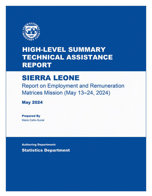 Book cover of Sierra Leone: Report on Employment and Remuneration Matrices Mission (May 13–24, 2024)