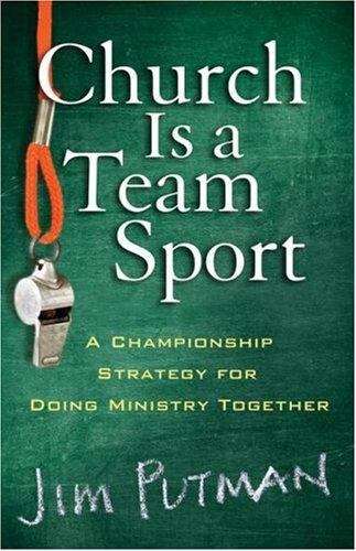 Book cover of Church Is a Team Sport: A Championship strategy for doing Ministry together