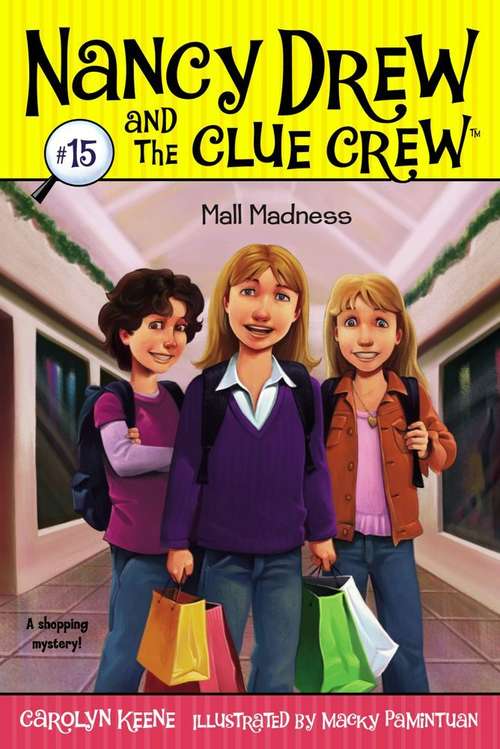 Book cover of Mall Madness (Nancy Drew and the Clue Crew #15)
