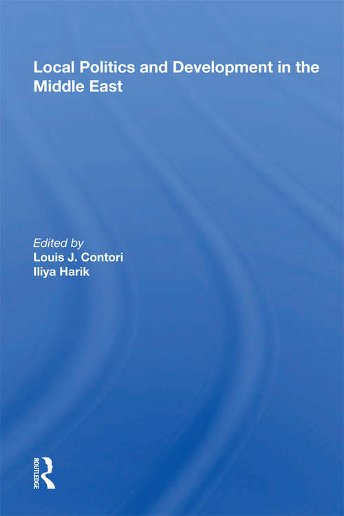 Book cover of Local Politics And Development In The Middle East
