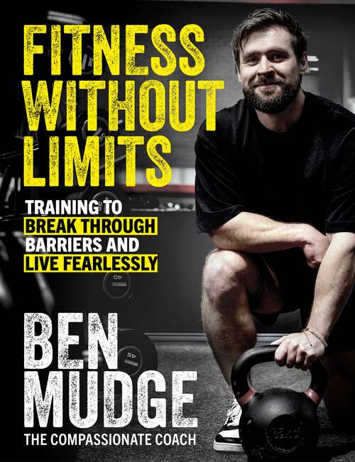 Book cover of Fitness Without Limits: Break through obstacles, live without fear, and find a better you