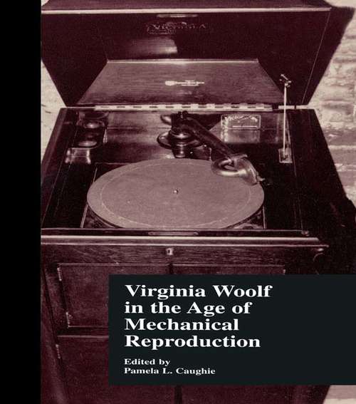 Book cover of Virginia Woolf in the Age of Mechanical Reproduction (Border Crossings)