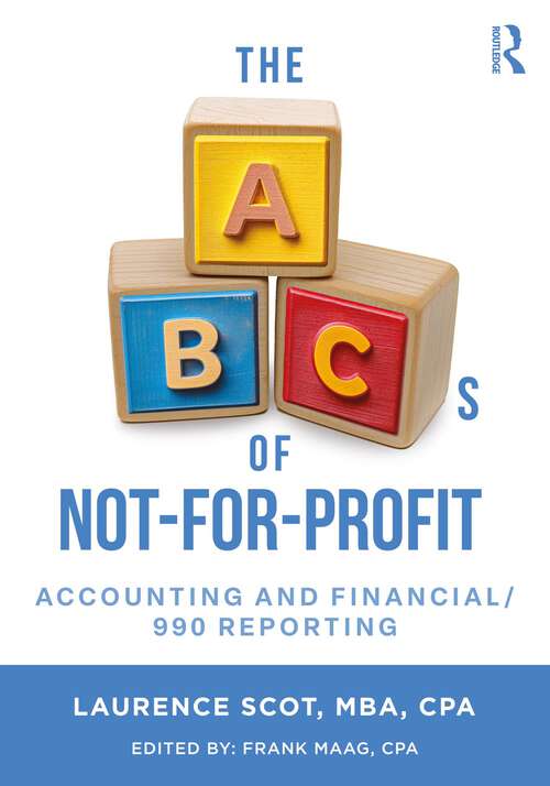 Book cover of The ABCs of Not-For-Profit Accounting and Financial/990 Reporting (1)