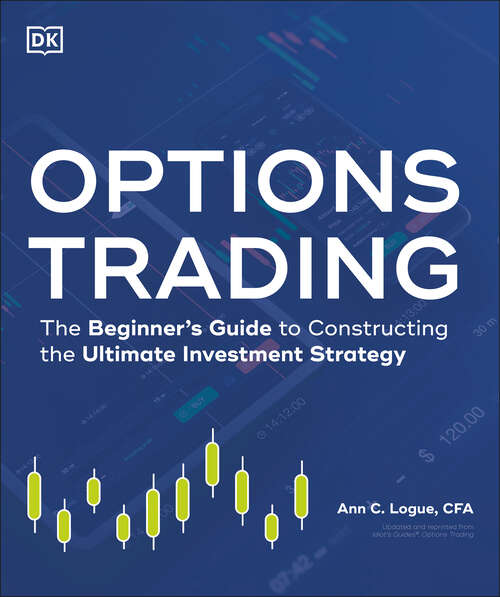 Book cover of Options Trading: The Beginner's Guide to Constructing the Ultimate Investment Strategy