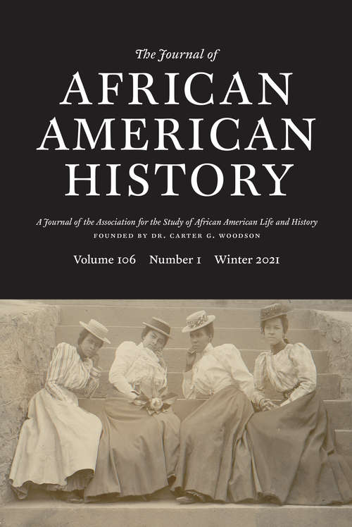 Book cover of The Journal of African American History, volume 106 number 1 (Winter 2021)