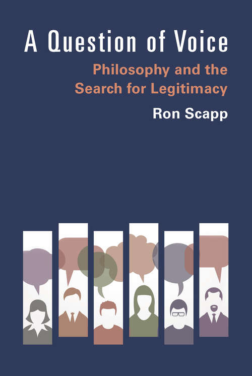 Book cover of A Question of Voice: Philosophy and the Search for Legitimacy