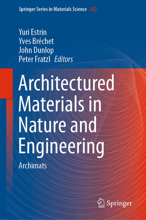 Book cover of Architectured Materials in Nature and Engineering: Archimats (1st ed. 2019) (Springer Series in Materials Science #282)
