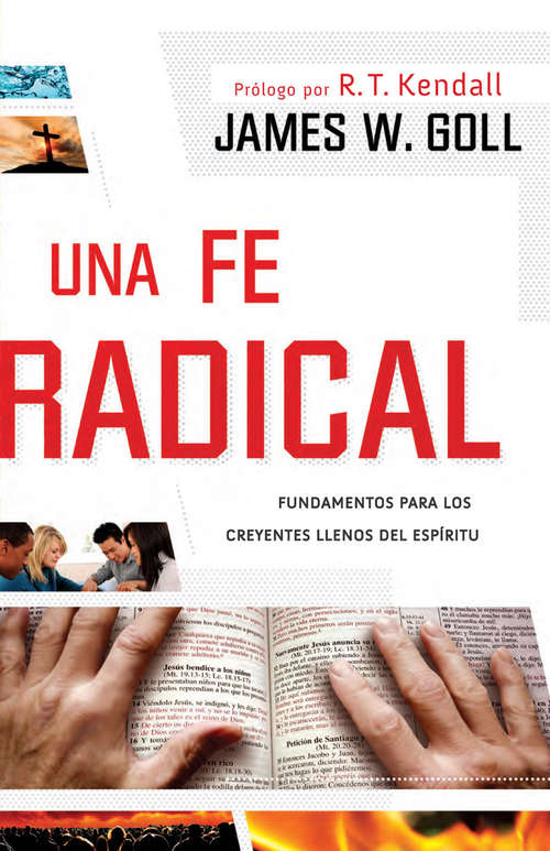 Book cover of Una fe radical: Lo esencial para los creyentes llenos del Espíritu